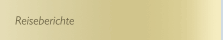 Reiseberichte
